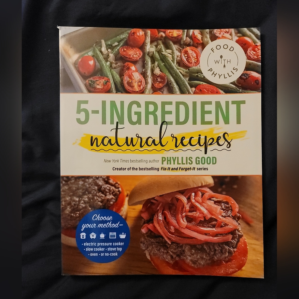 5-Ingredient Natural Recipes by Phyllis Good